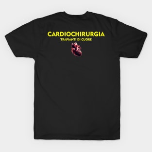 Cardiochirurgia e Trapianti di Cuore 2 | Cardiac surgery and heart transplants 2 T-Shirt